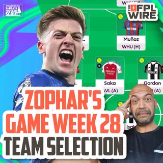 Zophar's Gameweek 28 Team Selection | The FPL Wire | Fantasy Premier League Tips 2024/25
