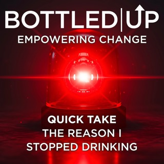 Quick Take - The Reason I Stopped Drinking