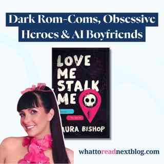 Stalker Romance, Bikers & Breaking Toxic Cycles | Love Me, Stalk Me by Laura Bishop
