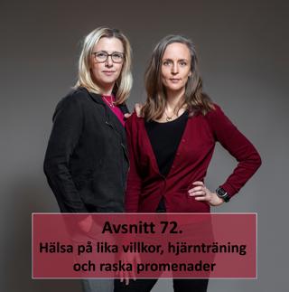 Avsnitt 72. Hälsa på lika villkor, hjärnträning och raska promenader