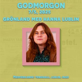 7/5, 2025 - Grönland med Hanna Lublin