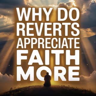 Why do reverts appreciate faith more than born Muslims? | Mufti Menk