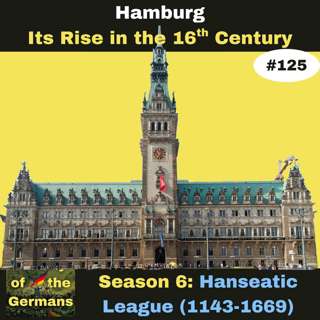 Episode 17 – The Rise of Hamburg