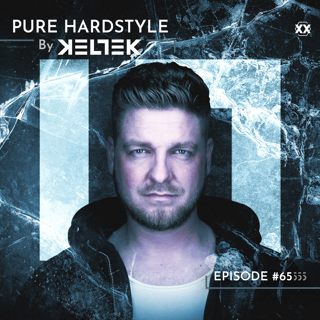 KELTEK Presents | Pure Hardstyle | Episode 065