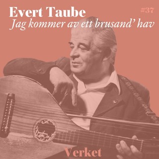 #37 "Jag kommer av ett brusand' hav" (1952) – av Evert Taube