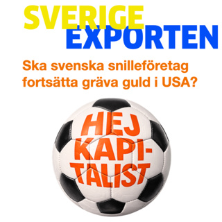 Heja Sveriges snilleföretag! Men måste vi hämta guldet i USA?