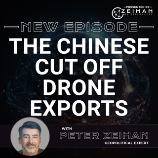 The Chinese Cut Off Drone Exports || Peter Zeihan