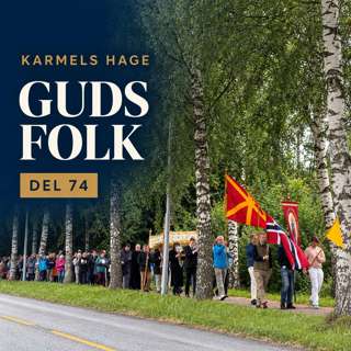 Karmels hage – Trosbekjennelsen del 74: Guds folk