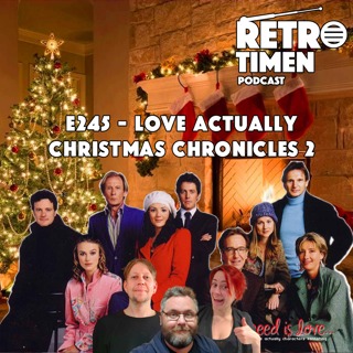 E245 - Love Actually, Christmas Chronicles 2