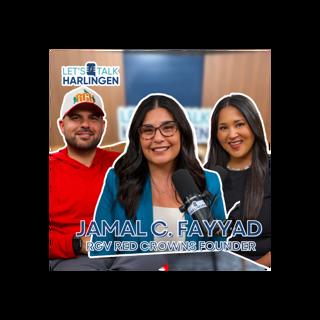 Let's Talk Harlingen: RGV Red Crowns Founder Jamal C. Fayyad
