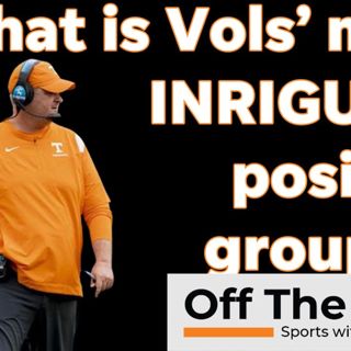 What are the most interesting position groups ahead of Vols' fall camp?