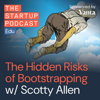 Types of Capital - The Hidden Risks of Bootstrapping That Could Sink You w/Scotty Allen (Edu)