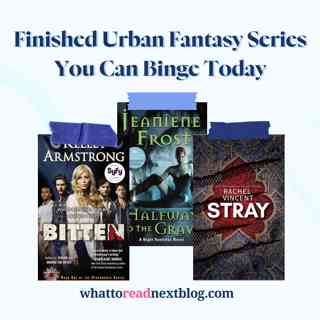 Finished Urban Fantasy Series You Can Binge Today  | Urban Fantasy with Romance Elements