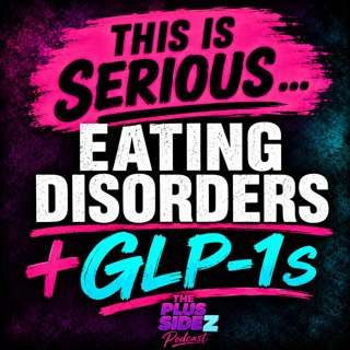 GLP-1s, Bariatric Surgery & the Uncomfortable Truth About Eating Disorders