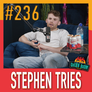 #236 - With Stephen Tries - Hot Water’s Green Room w/Tony & Jamie