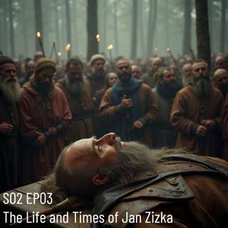 Jan Zizka, ~ 1360 - 1424. EP 03 of 03. Legacy and Death of Jan Zizka. Preview of Alexander the Great.