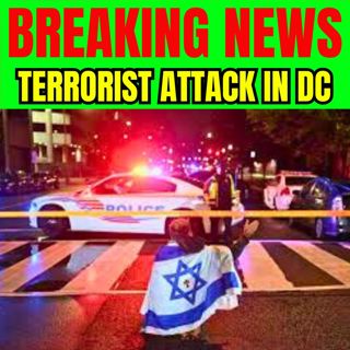 BREAKING NEWS - Terrorist Attack DC Jewish Museum Shooting - Two Israeli Embassy Staff Killed