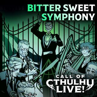 Bitter Sweet Symphony | Call of Cthulhu Live! | Dallas 2026 | Modern Call of Cthulhu