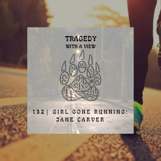 132 | Girl Gone Running: Jane Carver