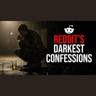 Episode 61: Darkest Reddit Confessions