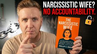 Why does a narcissistic wife struggle so much with accountability?