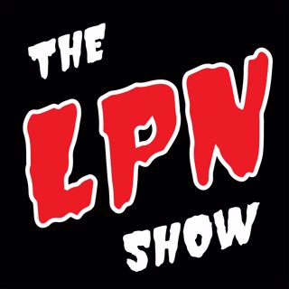 The LPN Show: Episode 1 — Welcome to the Dumb Show