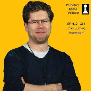 EP 412- GM Jon Ludvig Hammer on Broadcasting the World Championship, How Chess is Covered in Norway & His Pet Opening System