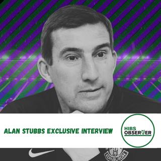 Alan Stubbs: The Big Hibs Observer Interview