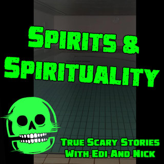 SPIRITS AND SPIRITUALITY