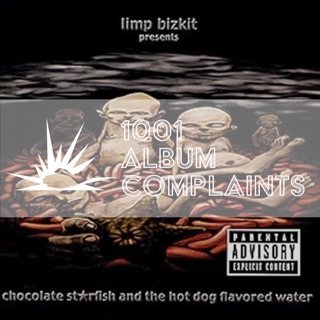 The Story Behind: Limp Bizkit - Chocolate Starfish and the Hotdog Flavored Water, Ep 213