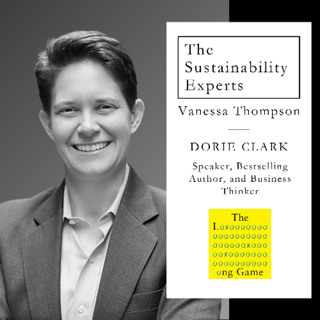 Leading with Values: Dorie Clark and Vanessa Thompson on Branding and Sustainable Leadership