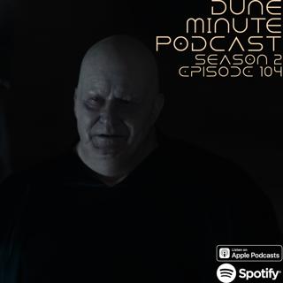 Dune: Part Two - Episode 104