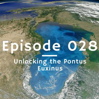 028 - Unlocking the Pontus Euxinus