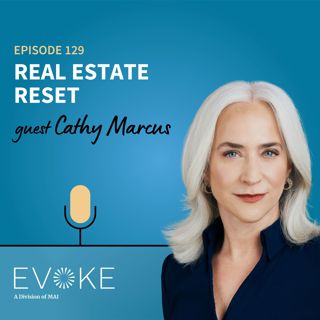 #129 - Cathy Marcus: Real Estate Reset