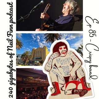 Ep 85 - Crispy Band (Crowded House, Palais Theatre Melbourne, 29 Oct 2025)