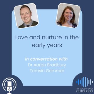 Love and nurture in the early years