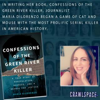 80 // Conversations with the Green River Killer w/ Maria DiLorenzo