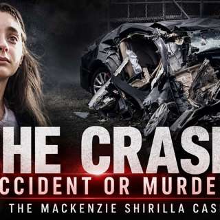 THE CRASH: Accident Or Murder? The Mackenzie Shirilla Murder Case