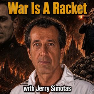 Jerry Simotas | War Is A Racket, Who Was General Smedley Butler? Opt Out of Anti-Humanity