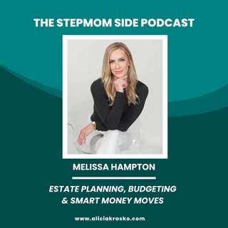 #88: Estate Planning, Budgeting & Smart Money Moves with Melissa Hampton