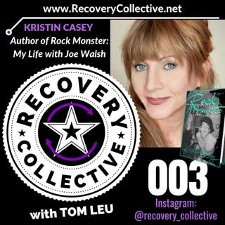 (RC03): Kristin Casey-Author of "Rock Monster: My Life with Joe Walsh" on Recovery Collective