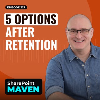 Retention’s Over - Now What? 5 Options for Your SharePoint Content.
