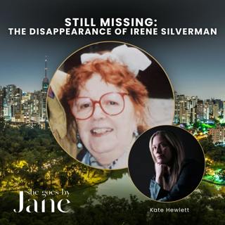 152: Still Missing: The Disappearance of Irene Silverman, Pt 3