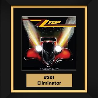 #291 - Eliminator by ZZ Top (1983)