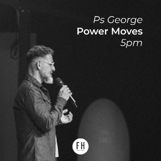 Power Moves | Ps George Georgiou | Evening Sermon | 24 May 2026