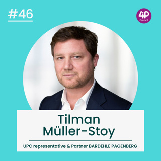 The Rise of the Unified Patent Court #46 – with Prof. Dr. Tilman Müller-Stoy
