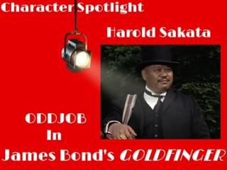 GOLDFINGER - Oddjob Character Spotlight, played by Harold Sakata