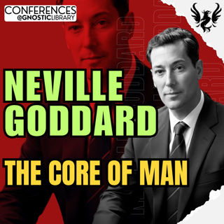 NEVILLE GODDARD ❯ The Core of Man 🔥 Full Conference Audio 💫 The Law of Assumption