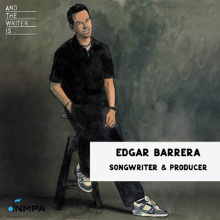 Ep. 208: Edgar Barrera | The Max Martin of Latin Music
