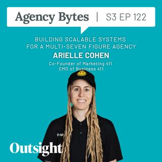 Ep 122 – Arielle Cohen, Business 411 – Building Scalable Systems for a Multi-Seven Figure Agency
